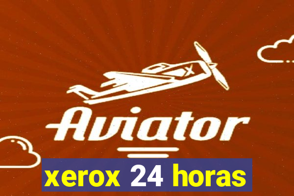 xerox 24 horas